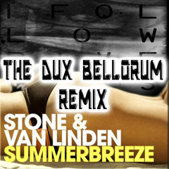 The Dux Bellorum - I Follow Love For Summer  Harsdtyle Remix Extended