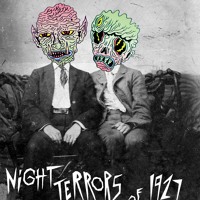 Night Terrors of 1927 - Dust and Bones