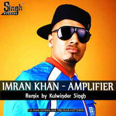 Punjabi Sher ft. Kulwinder Singh - Amplifier (Imran Khan) [Dhol Mix-Forever]
