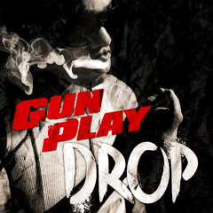 Gunplay "Drop" (Clean)