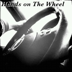 Hands On The Wheel (Wicked Haze Don P Lou)