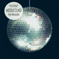 Middle Class(PROMETONES remix) -Blue Satellite&Jhameel