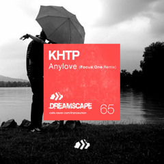 KHTP - Anylove (Focus One Remix)