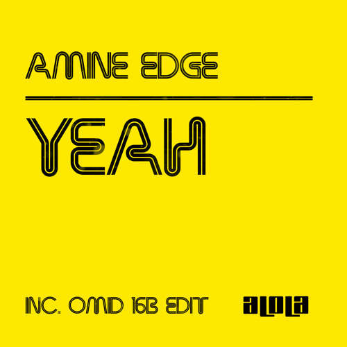 Amine Edge - Yeah (Original)