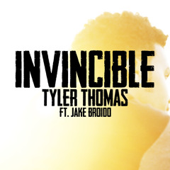 "Invincible" Tyler Thomas feat. Jake Broido