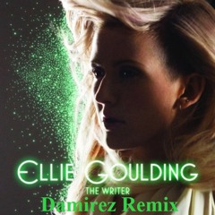 Ellie Goulding - The Writer (Damirez Remix)