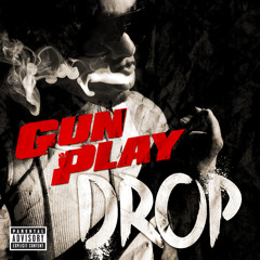 Gunplay "Drop" (Explicit)
