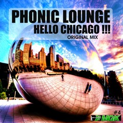 Phonic Lounge - Hello Chicago !!! * OUT NOW  * MGK#004