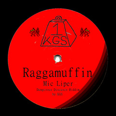 Mic Liper - Raggamuffin (Dangerous Diseases Riddim by KGS)