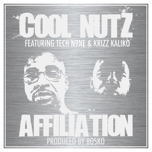 Cool Nutz-Affiliation feat. Tech N9ne and Krizz Kaliko[Radio]