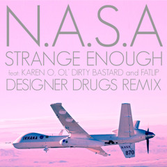 Strange Enough (DESIGNER DRUGS Grindhouse Remix)