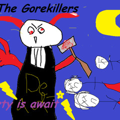 The Gorekillers - The Party Is Await