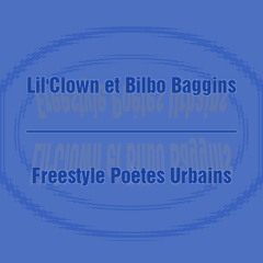 Lil' Clown et Bilbo Baggins - Freestyle Poètes Urbains