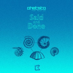 Said & Done (Original) - Phetsta feat. Reija Lee