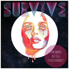 Carl Nunes, Ale Q & Tyler Sherritt - Survive (Original Mix) OUT NOW!