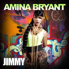 Amina Bryant Feat. Jim Jones - Jimmy [Explicit] (Prod. By WhiZz K!D)