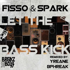 Fisso & Spark - Let The Bass Kick (B-Phreak Remix)