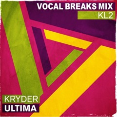 Kryder x Trampboat - Ultima (KL2 Vocal Breaks Mix)