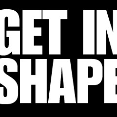 DJ SHAPE - GET IN SHAPE