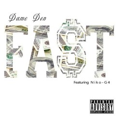 Dame Don - Fa$t - Feat. Niko-G4 Prod. By (Juss Bee)