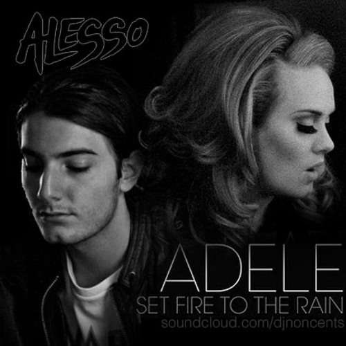 Adele VS. Alesso - Set Fire To The Clash (NONCENTS! Mashup)