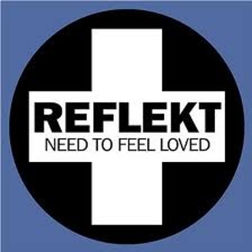 Reflekt - Need To Feel Loved (Adam K & Soha Vocal Mix)
