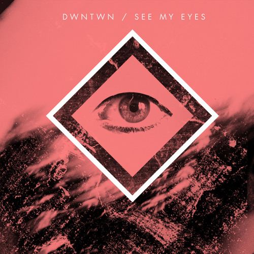 dwntwn see my eyes