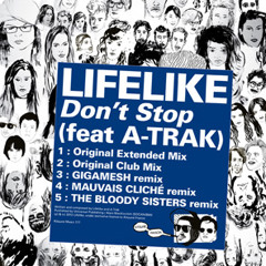 LIFELIKE feat. A-TRAK "Dont Stop" KITSUNE Minimix