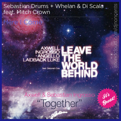 Swedish House Mafia VS. Sebastien Drums - Together We Come Leave The World Behind (NONCENTS! Mashup)