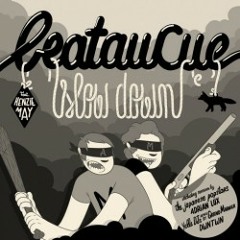 BeatauCue - Slow Down (DWNTWN Remix)
