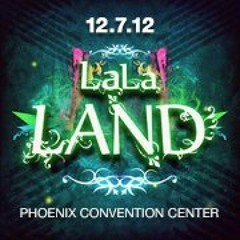La La LAND @ Phoenix Convention Center (DJ HD)