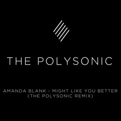 Amanda Blank - Might Like You Better (The Polysonic Remix)