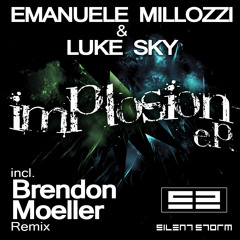 Emanuele Millozzi,Luke Sky - Implosion (Brendon Moeller Remix)