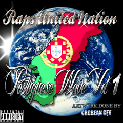 Raps United Nation: Portuguese Wave Vol.1 Hosted By Billy Danze - Mixed by Blastah Beatz