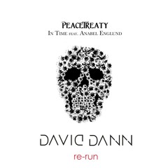 Peacetreaty ft. Anabel Englund - In Time (daviDDann Re-Run)