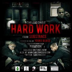 SUBSTANCE-HARD WORK (fixation)