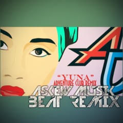 Lullabies - Yuna(Adventure Askew Beat Remix)