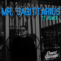 Power Struggle - Mr. Sagittarius (ET Remix)
