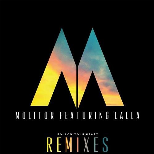 Molitor - Follow Your Heart (Tonique Remix)