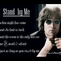 Stand by me - John Lennon