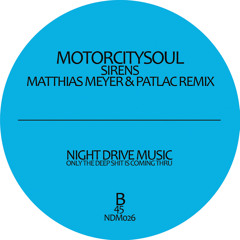 Motorcitysoul - Sirens ( Matthias Meyer & Patlac Remix) / Teaser