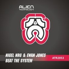 Nigel NRG & Ewan Jones - Beat The System (Alien Technology)