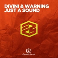 Divini & Warning feat. John Harris - Just A Sound (Radio Edit) 2012