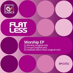 FLATLESS - Worship (Original mix)