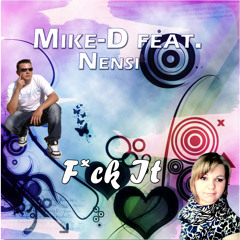 Mike-D feat. Nensi - Fuck It (Radio Edit Cover)