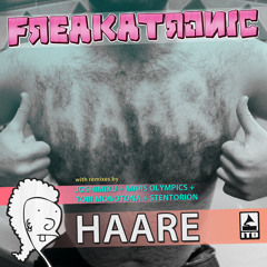 Freakatronic - Haare (Emma Heartbeat Remix)