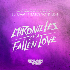 Chronicles of a Fallen Love (Benjamin Bates YOTD edit)