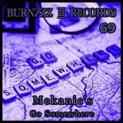 Mekanic's - Go Somewhere (Erwin Redzic Remix)[Burnzzz Records]