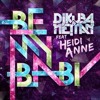 DJ KUBA & NE!TAN ft. Heidi Anne - Be My Baby (Gordon & Doyle Remix)