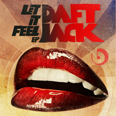 Daft Jack & Lorenzo- Let It Feel